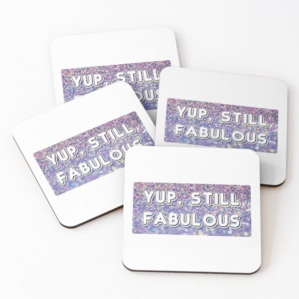 Item preview, Yup, Still Fabulous | Funny Typography Positive Quote Statement designed and sold by AllYuNeed.