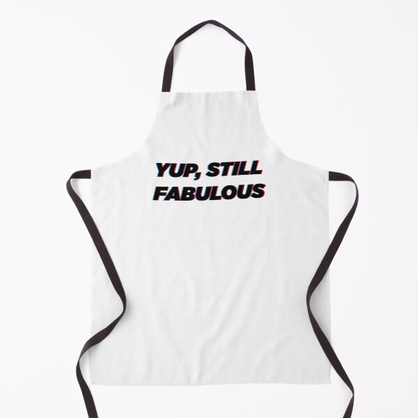 Item preview, Yup, Still Fabulous | Funny Typography Positive Quote Statement designed and sold by AllYuNeed.