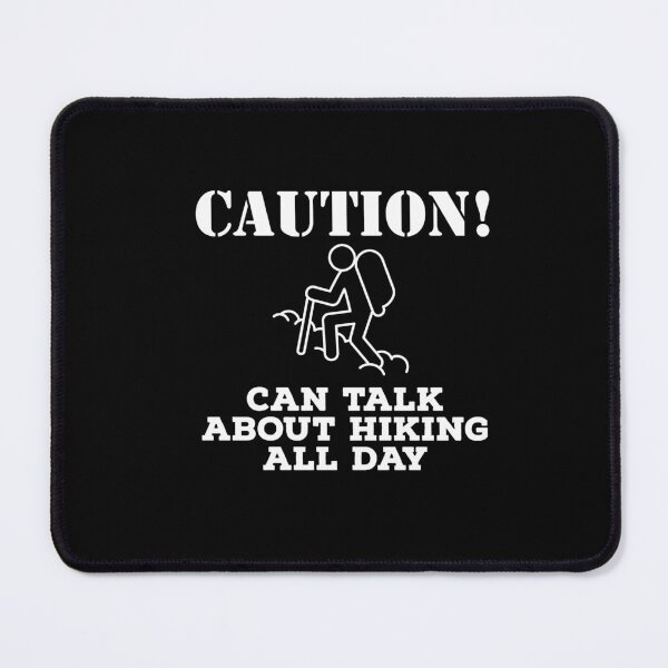 Item preview, Can Talk About Hiking All Day designed and sold by ArtBySymone.