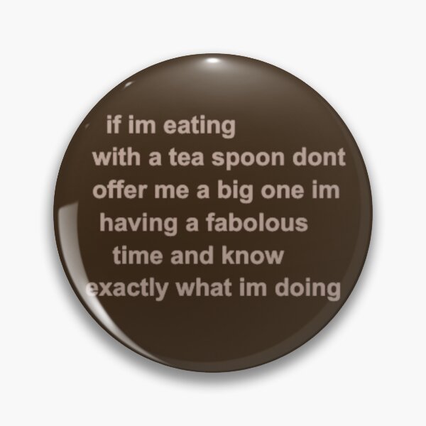Item preview, IF IM EATING WITH A TEA SPOON DONT OFFER ME A BIG ONE designed and sold by sillyguystore.