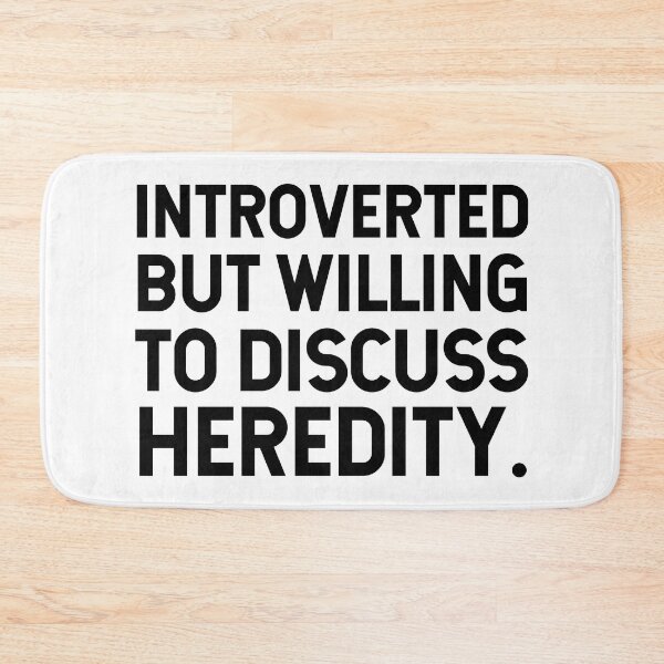 Item preview, Introverted But Willing To Discuss Heredity. designed and sold by SarahJisri.