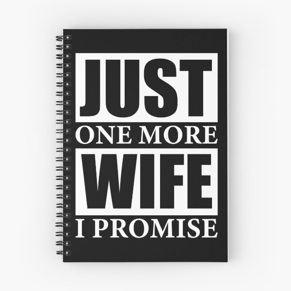 Item preview, Just One More Wife designed and sold by lolotees.