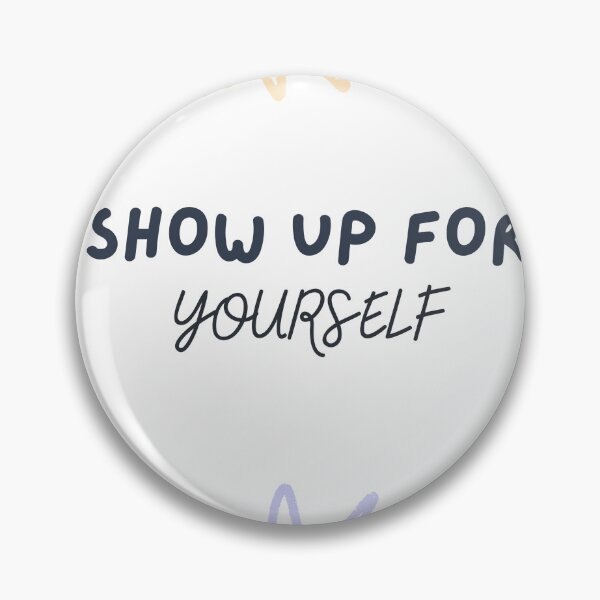 Item preview, Show up for yourself designed and sold by CarolinaBurgosA.