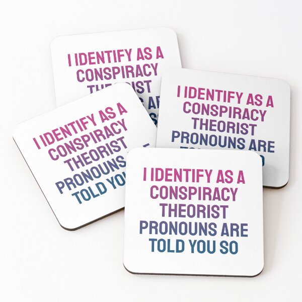 Item preview, Copy of i identify as a conspiracy theorist pronouns are told you so designed and sold by Rulaly.
