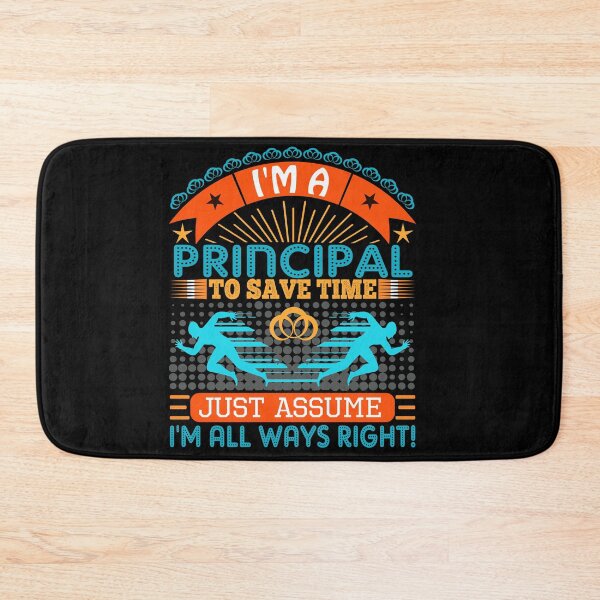 Item preview, I am a principal to save time just assume i'm always right designed and sold by Moremon.