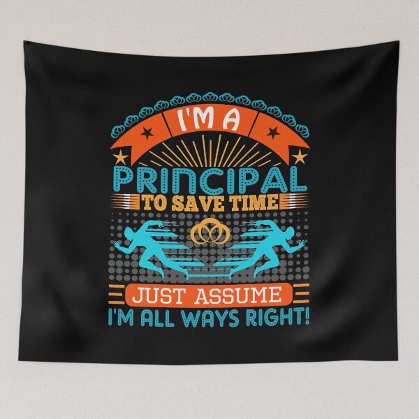 Item preview, I am a principal to save time just assume i'm always right designed and sold by Moremon.