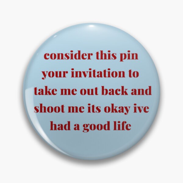 Item preview, YOUR INVITATION TO TAKE ME OUT BACK designed and sold by sillyguystore.