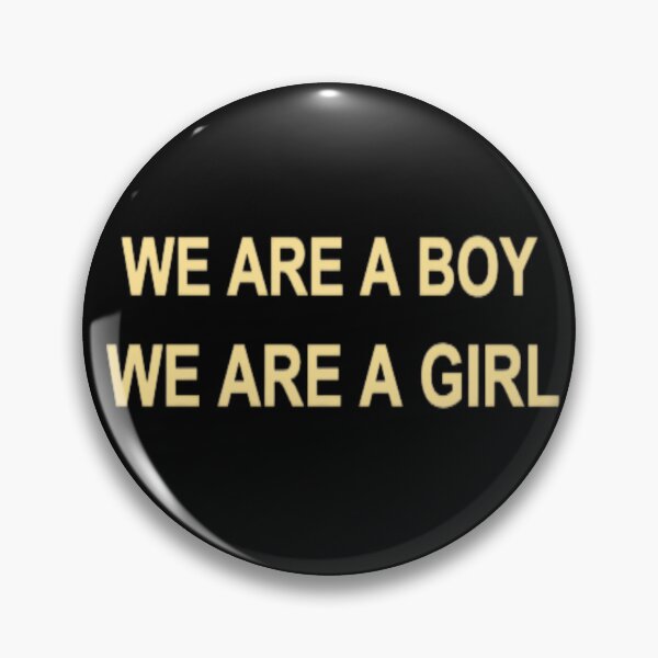 Item preview, WE ARE BOY WE ARE GIRL designed and sold by sillyguystore.