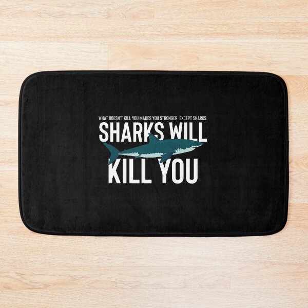 Item preview, What Doesnt Kill You Makes You Stronger Except Sharks, sharks can kill you, Snorkeling,Under Water designed and sold by RedArtsDesign.