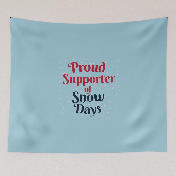Item preview, Proud Supporter Of Snow Days designed and sold by karolaan.