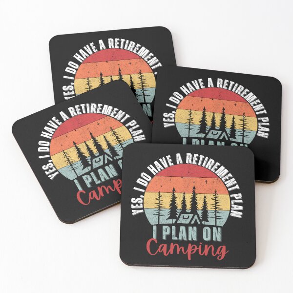 Item preview, Yes I have a retirement Plan I plan on camping retired 2023 designed and sold by JoeyGrace.