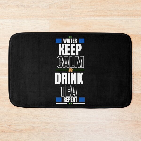 Item preview, In winter Keep Calm and Drink Tea then Repeat designed and sold by yasmh.