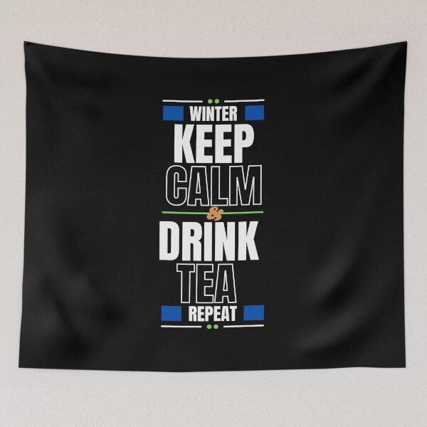 Item preview, In winter Keep Calm and Drink Tea then Repeat designed and sold by yasmh.