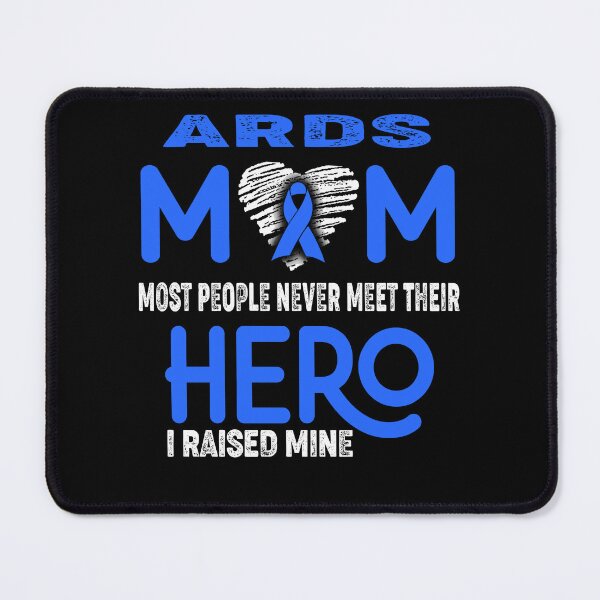 Item preview, ARDS MOM Most People Never Meet Their HERO I Raised Mine designed and sold by Tifrop.