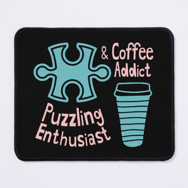 Item preview, Puzzling Enthusiast and Coffee Addict designed and sold by Hic21.
