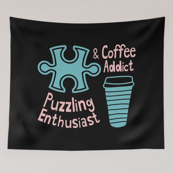 Item preview, Puzzling Enthusiast and Coffee Addict designed and sold by Hic21.
