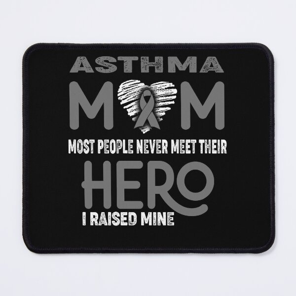 Item preview, Asthma MOM Most People Never Meet Their HERO I Raised Mine designed and sold by Tifrop.