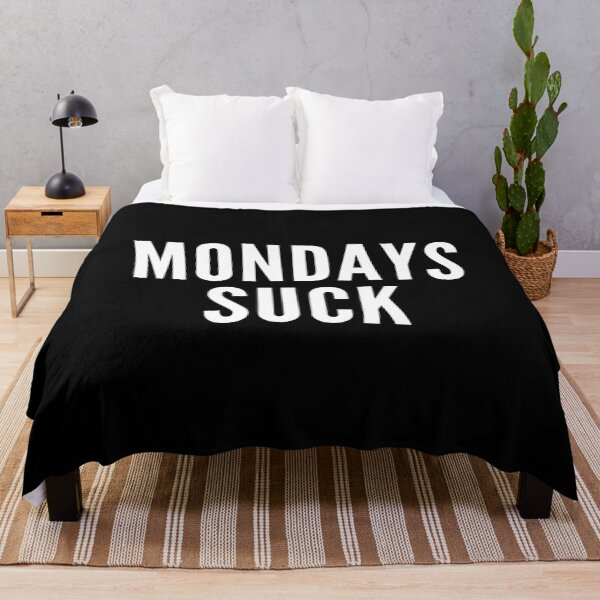 Item preview, Monday's Suck. Funny I Hate Monday's Saying. White designed and sold by That Cheeky Tee.