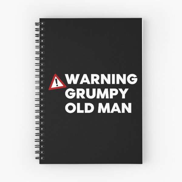 Item preview, Warning Grumpy Old Man. Funny Old Man Saying. Great For Grumpy Dads. White designed and sold by That Cheeky Tee.