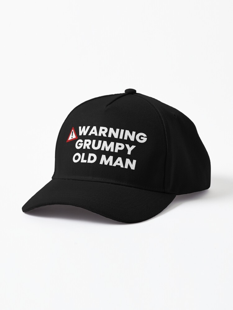 Warning Grumpy Old Man. Funny Old Man Saying. Great For Grumpy