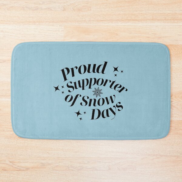 Item preview, Proud Supporter Of Snow Days designed and sold by karolaan.