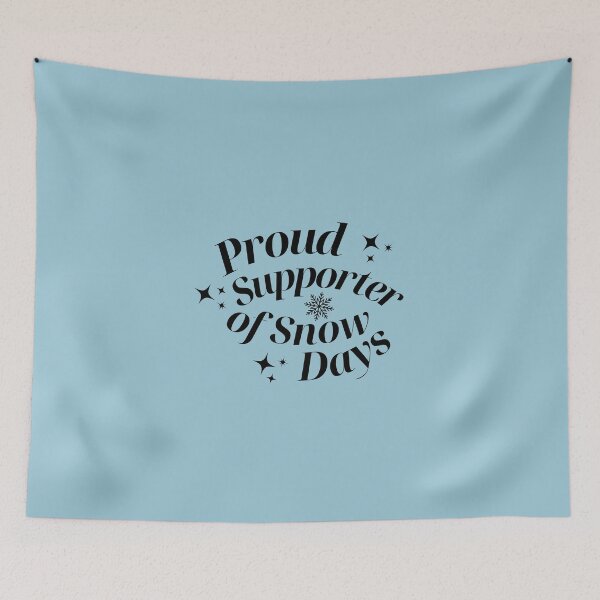 Item preview, Proud Supporter Of Snow Days designed and sold by karolaan.