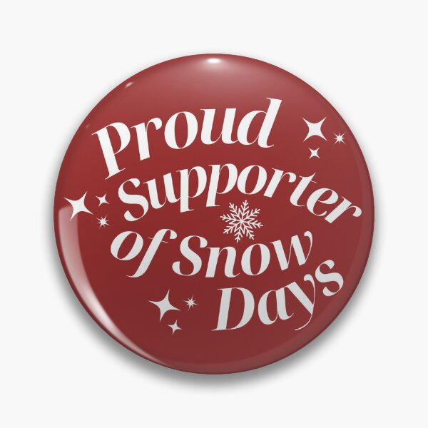 Item preview, Proud Supporter Of Snow Days designed and sold by karolaan.