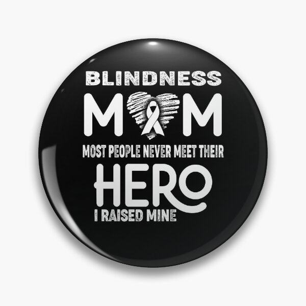 Item preview, Blindness MOM Most People Never Meet Their HERO I Raised Mine designed and sold by Tifrop.