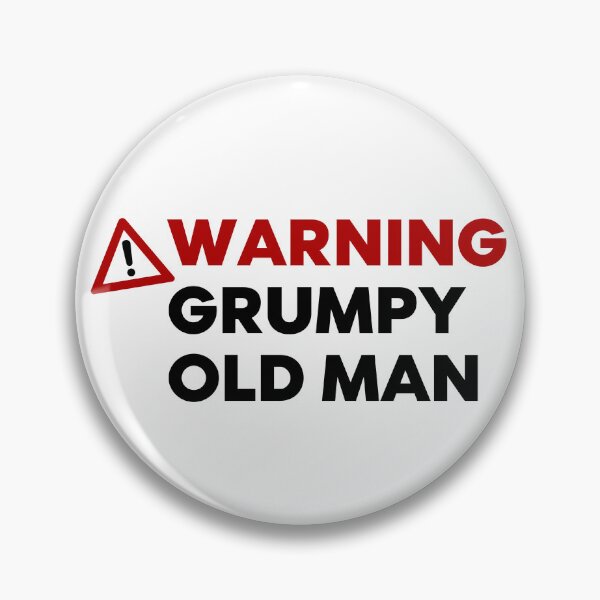 Item preview, Warning Grumpy Old Man. Funny Old Man Saying. Great For Grumpy Dads. Black and Red designed and sold by That Cheeky Tee.