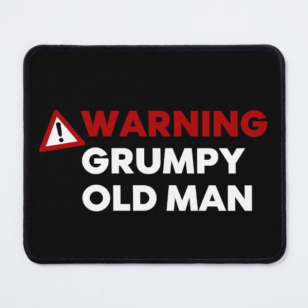 Item preview, Warning Grumpy Old Man. Funny Old Man Saying. Great For Grumpy Dads. White and Red designed and sold by That Cheeky Tee.
