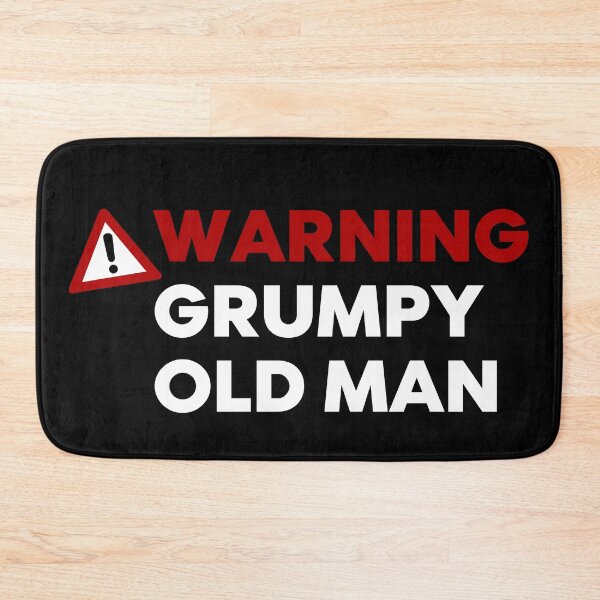 Item preview, Warning Grumpy Old Man. Funny Old Man Saying. Great For Grumpy Dads. White and Red designed and sold by That Cheeky Tee.