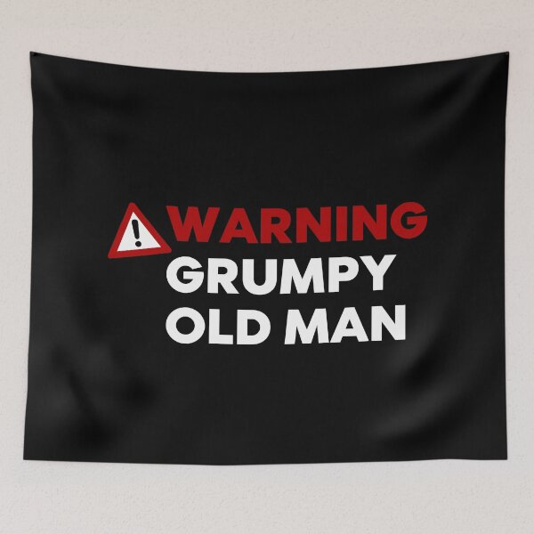 Item preview, Warning Grumpy Old Man. Funny Old Man Saying. Great For Grumpy Dads. White and Red designed and sold by That Cheeky Tee.