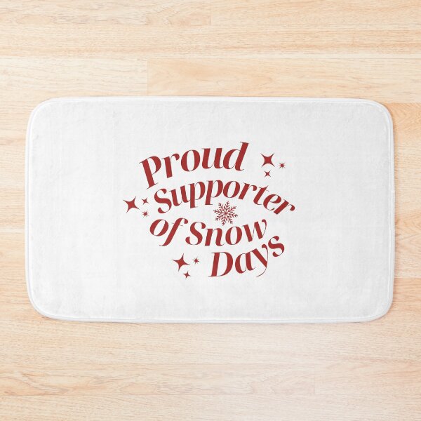 Item preview, Proud Supporter Of Snow Days designed and sold by karolaan.