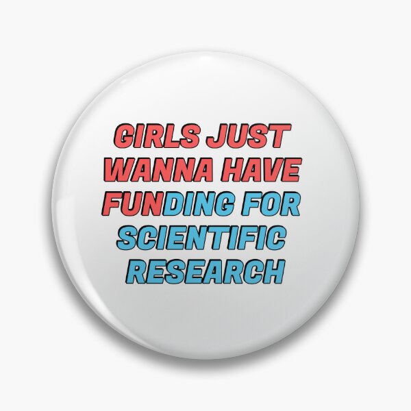 Item preview, Girls just wanna have funding for scientific research designed and sold by Inspirationmotivation.