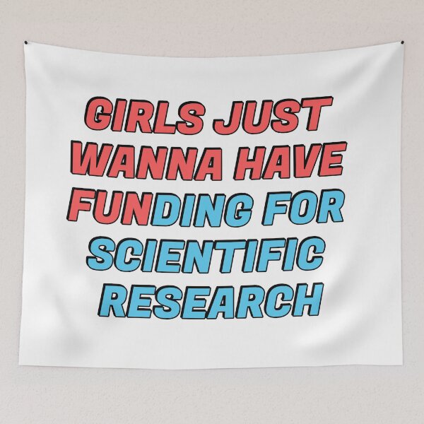 Item preview, Girls just wanna have funding for scientific research designed and sold by Inspirationmotivation.