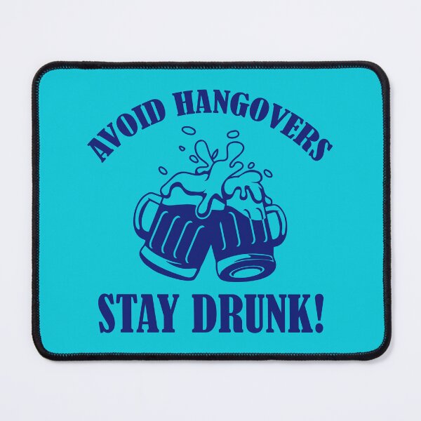 Item preview, Avoid Hangovers Stay Drunk, Funny Drinking Quote, Beer Lover Quote designed and sold by DesignHouse07.