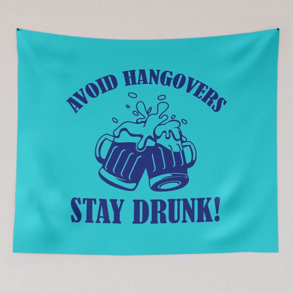 Item preview, Avoid Hangovers Stay Drunk, Funny Drinking Quote, Beer Lover Quote designed and sold by DesignHouse07.