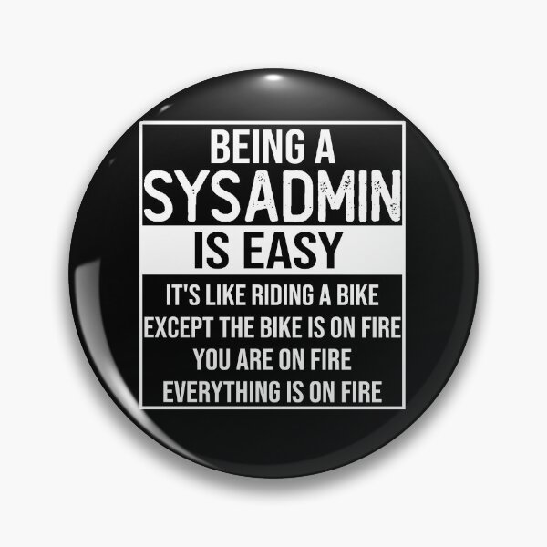 Item preview, Funny sysadmin saying: being a sysadmin is easy sysadmin gifts designed and sold by alaechamlal.
