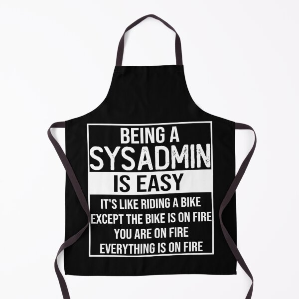 Item preview, Funny sysadmin saying: being a sysadmin is easy sysadmin gifts designed and sold by alaechamlal.