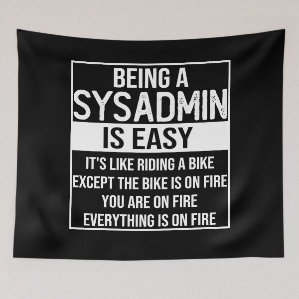 Item preview, Funny sysadmin saying: being a sysadmin is easy sysadmin gifts designed and sold by alaechamlal.