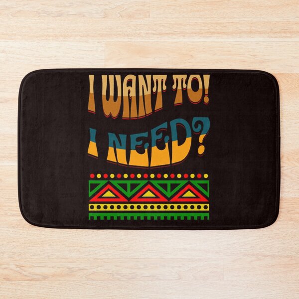 Item preview, I WANT TO! I NEED? designed and sold by CSJ7.