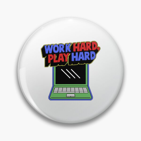 Item preview, WORK HARD, PLAY HARD designed and sold by Ana Luisa Costa.