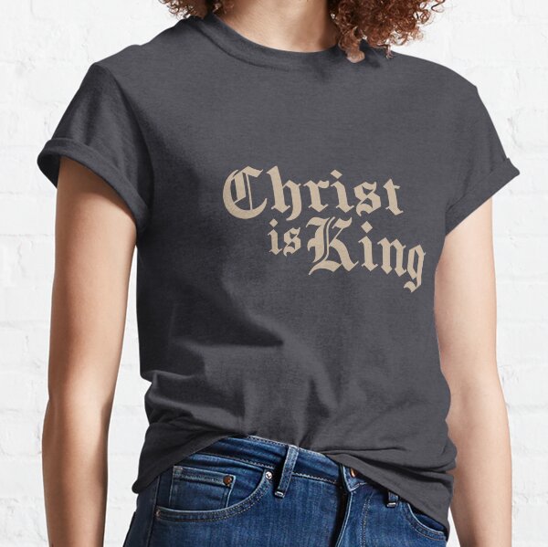 Item preview, CHRIST IS KING designed and sold by TextGraphicsUSA.