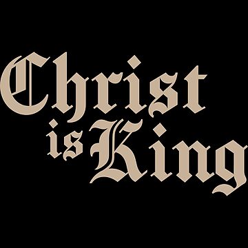 Artwork thumbnail, CHRIST IS KING by TextGraphicsUSA