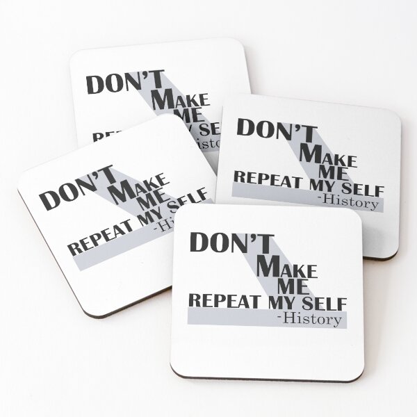 Item preview, Don’t Make Me Repeat My Self History designed and sold by LilaDiams.