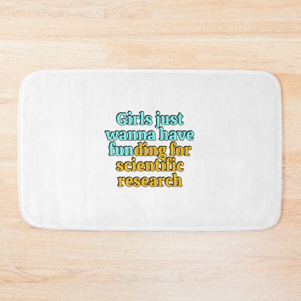 Item preview, Girls just wanna have funding for scientific research designed and sold by Inspirationmotivation.