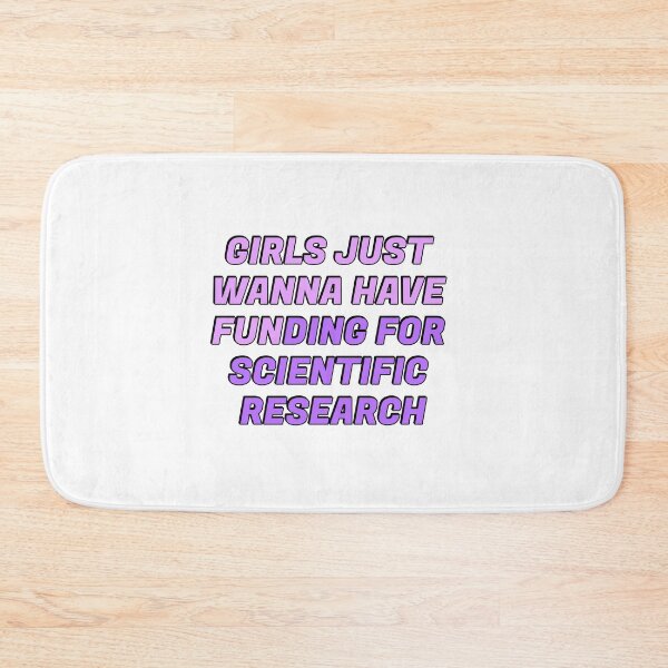 Item preview, Girls just wanna have funding for scientific research designed and sold by Inspirationmotivation.