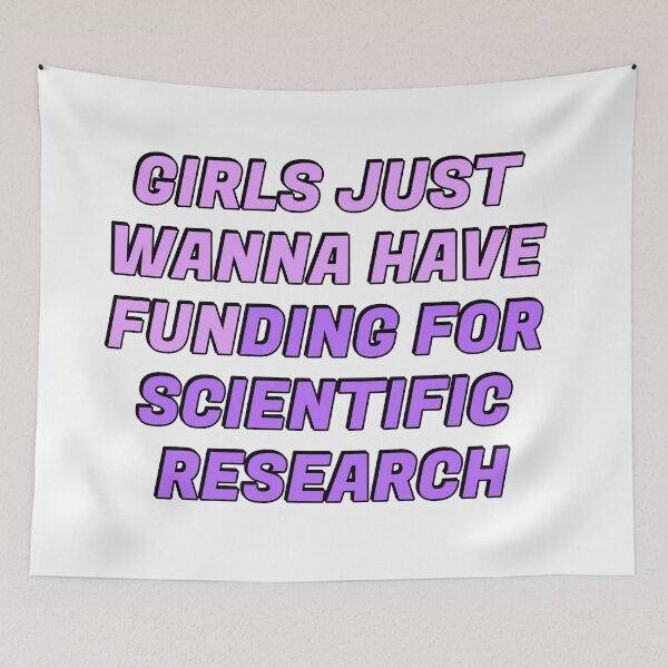 Item preview, Girls just wanna have funding for scientific research designed and sold by Inspirationmotivation.