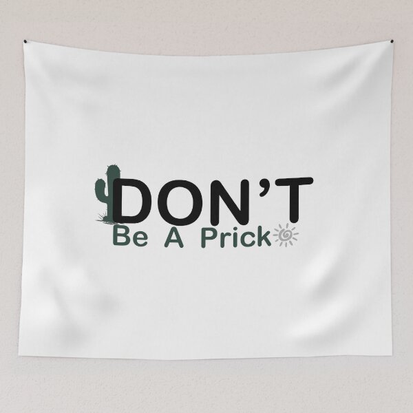 Item preview, Hipster : Don’t Be A Prick designed and sold by LilaDiams.