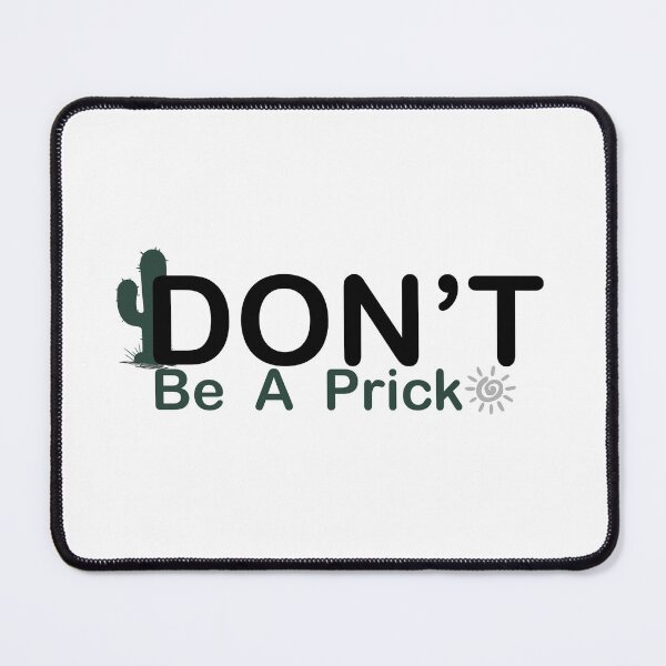 Item preview, Hipster : Don’t Be A Prick designed and sold by LilaDiams.